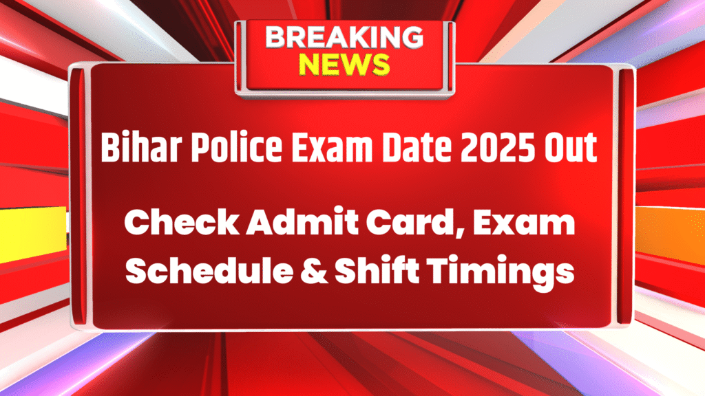 Bihar Police Exam Date 2025